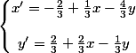 \left\lbrace\begin{matrix} x'=-\frac{2}{3}+\frac{1}{3}x-\frac{4}{3}y\\ \\ y'=\frac{2}{3}+\frac{2}{3}x-\frac{1}{3}y \end{matrix}\right.